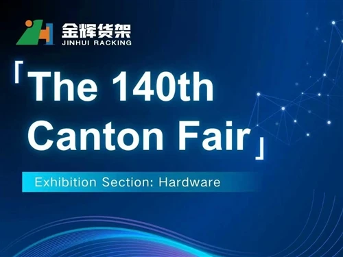 JINHUI RACKING está listo para la Feria de Cantón 2026